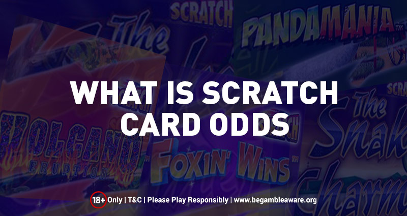 What Is Scratch Card Odds?