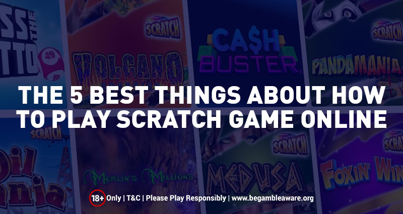 The 5 Best Things About How To Play Scratch Game Online