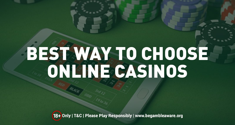 Best Way to choose Online Casino to play