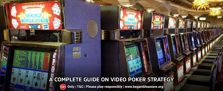 A Complete Guide On Video Poker Strategy