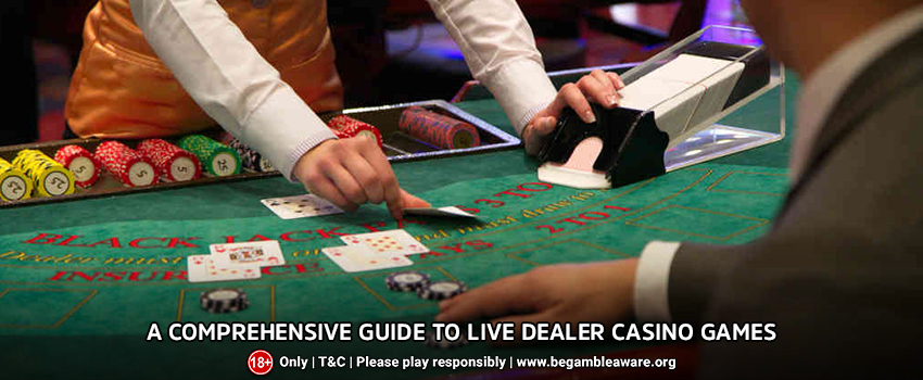A Comprehensive Guide to Live Dealer Casino Games