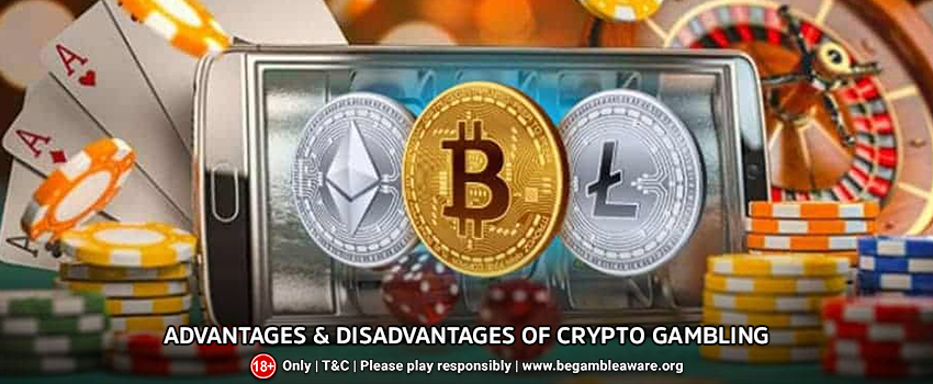  Advantages & Disadvantages Of Crypto Gambling