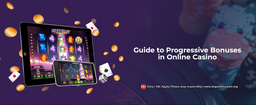 Guide to Progressive Bonuses in Online Casino