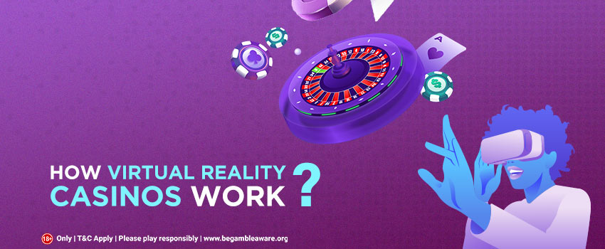 Here is How Virtual Reality Casinos Work