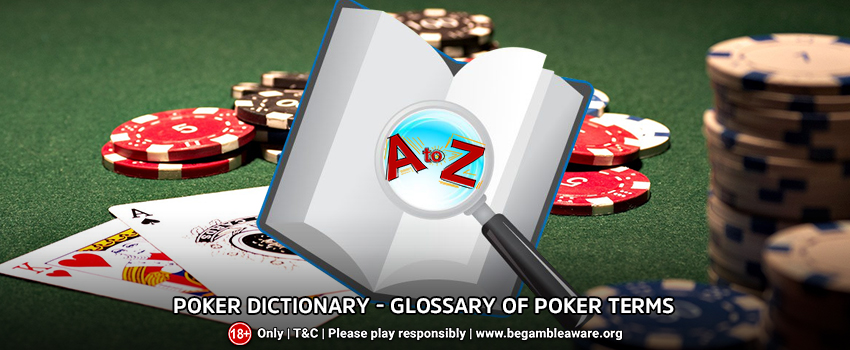 Poker Dictionary - Glossary of Poker Terms