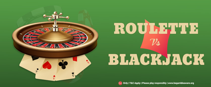 Blackjack vs Roulette: A Thorough Comparison 