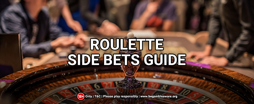 The Ultimate Guide to Roulette Side Bets