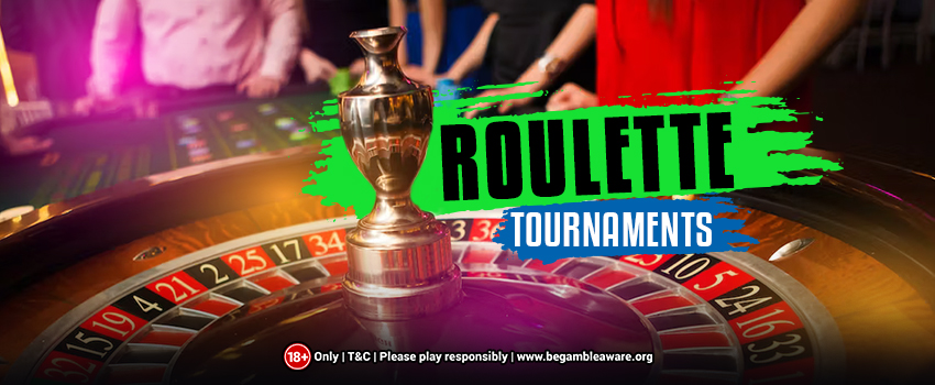RouletteTournaments: What Are They and How Do They Work?