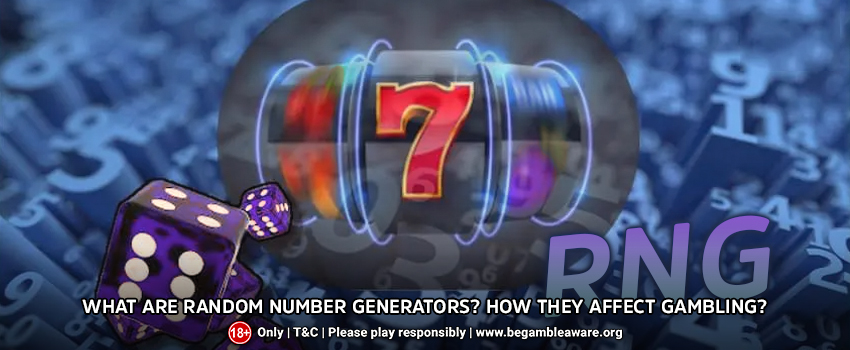 What Are Random Number Generators? How They Affect Gambling?