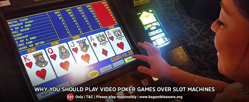 Why You Should Play Video Poker Games Over Slot Machines